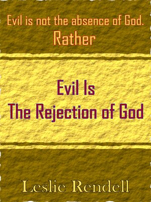 cover image of Evil Is the Rejection of God